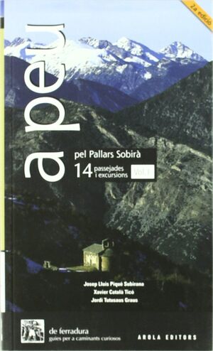 A PEU PEL PALLARS SOBIRA  VOL. I -14 PASSEJADES I EXCURSIONS