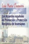 LOS ACUERDOS ESPAÑOLES DE PROMOCIÓN Y PROTECCIÓN RECÍPROCA DE INVERSIONES