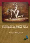 Critica de la Pasion Pura