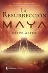 LA RESURRECCIÓN MAYA
