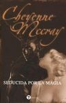 SEDUCIDA POR LA MAGIA