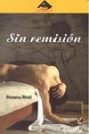 SIN REMISION (VI)