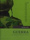 GUERRA. DESDE NUESTRO PASADO PREHISTÓRICO HASTA EL PRESENTE