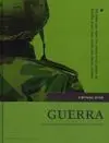 Guerra. Desde nuestro Pasado Prehistórico Hasta el Presente