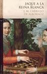 JAQUE A LA REINA BLANCA