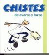 CHISTES DE AVAROS Y LOCOS