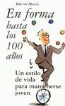 EN FORMA HASTA LOS 100 AÑOS