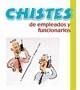 CHISTES DE EMPLEADOS Y FUNCIONARIOS