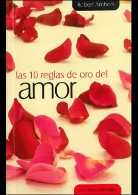 Las 10 Reglas de Oro del Amor