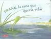 FRANK, LA RANA QUE QUERÍA VOLAR