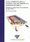 GUÍA COMPLETA DE LA ENERGÍA SOLAR TÉRMICA Y TERMOELÉCTRICA