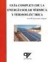 Guía Completa de la Energía Solar Térmica y Termoeléctrica