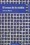 El Cruce de lo Visible