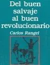 Del Buen Salvaje Al Buen Revolucionario
