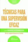 TÉCNICAS PARA UNA SUPERVISIÓN EFICAZ PARA MANDOS INTERMEDIOS