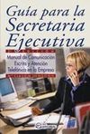 GUÍA PARA LA SECRETARIA EJECUTIVA