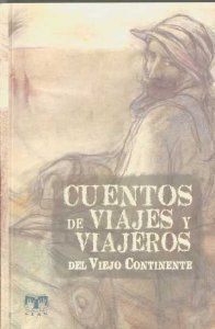 CUENTOS DE VIAJES Y VIAJEROS DEL VIEJO CONTINENTE