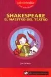 Shakespeare. El Maestro del Teatro