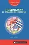 Hemingway el Cazador de Historias