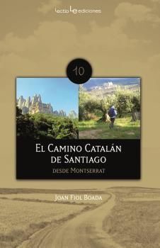 EL CAMINO CATALÁN DE SANTIAGO. DESDE MONTSERRAT