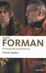 MILOS FORMAN. EL CINEASTA DEL INCONFORMISMO