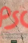 Del Fraude Histórico del Psc Al Síndrome de Catalunya