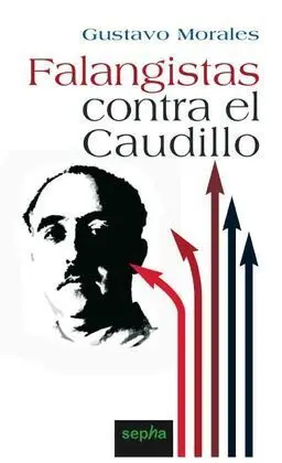 Falangistas Contra el Caudillo