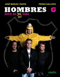 Hombres G. Ésta Es Su Vida