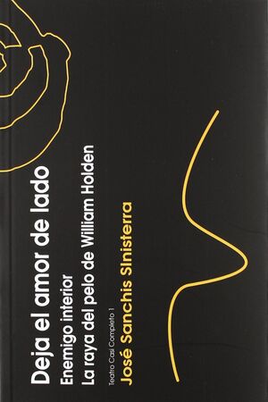 DEJA EL AMOR DE LADO  ENEMIGO INTERIOR  LA RAYA DEL PELO DE WILLIAM HOLDEN