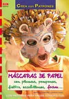 Máscaras de Papel con Plumas, Pompones, Fieltro, Escobillones, Foam...
