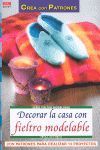 SERIE FIELTRO MODELABLE Nº 7. DECORAR LA CASA CON FIELTRO MODELABLE.