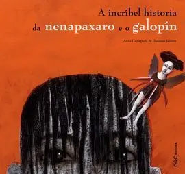 A Incribel Historia Da Nenapaxaro