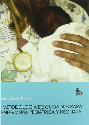 METODOLOGIA CUIDADOS PARA ENFERMERIA PEDIATRICA Y NEONATAL