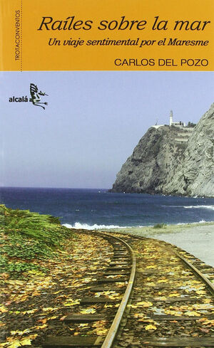RAÍLES SOBRE LA MAR