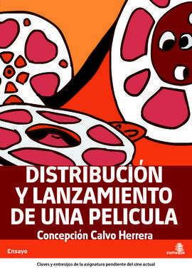 DISTRIBUCIÓN Y LANZAMIENTO DE UNA PELÍCULA