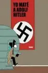 Yo Maté a Adolf Hitler