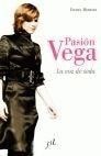 PASIÓN VEGA. LA VOZ DE SEDA