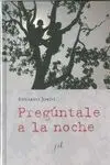 Pregúntale a la Noche