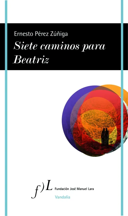 Siete Caminos para Beatriz, de Ernesto Perez Zuñig