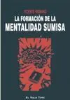 La Formación de la Mentalidad Sumisa
