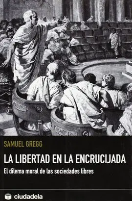 La Libertad en la Encrucijada