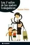 Los 7 Mitos de las Madres Trabajadoras