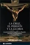 La Cruz, el Perdón y la Gloria
