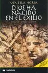Dios Ha Nacido en el Exilio