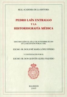 PEDRO LAÍN ENTRALGO Y LA HISTORIOGRAFÍA MEDICA