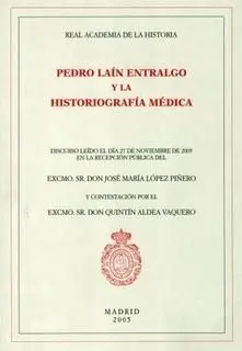 Pedro Laín Entralgo y la Historiografía Medica