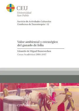 Valor Ambiental y Estratégico del Ganado de Lidia