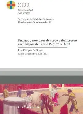 Suertes y Nociones de Toreo Caballeresco en Tiempos de Felipe Iv (1621-1665)