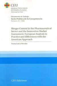 MERGER CONTROL IN THE PHARMACEUTICAL SECTOR AND THE INNOVATION MARKET ASSESSMENT