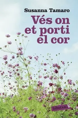 Ves On Et Porti el Cor